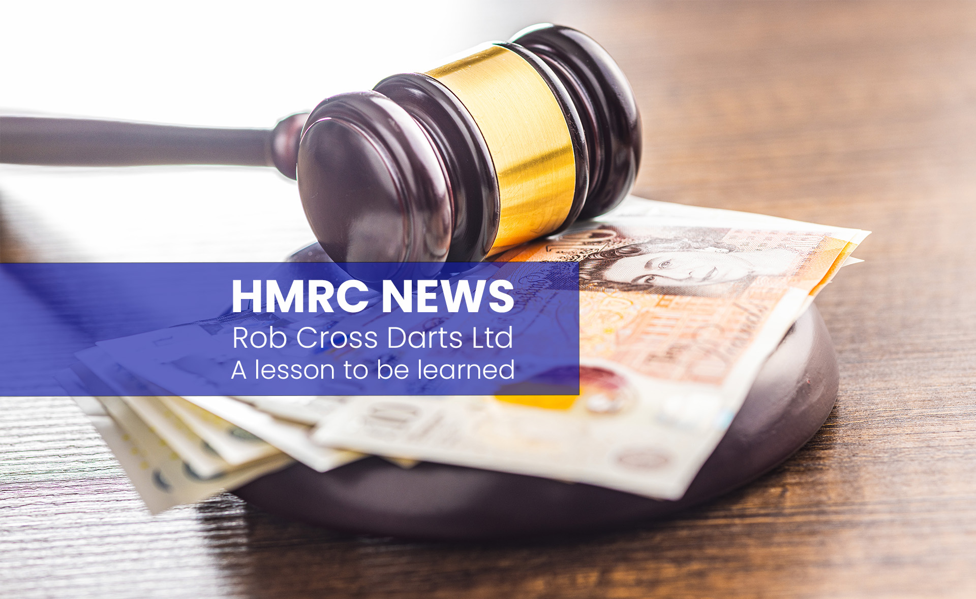  It&rsquo;s tempting to see tax issues as a purely business matter, but that isn&rsquo;t always the true as the case of Rob Cross, the former darts world champion, vividly illustrates 